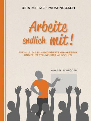 cover image of Arbeite endlich mit!